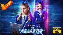 The Hacker Heiress Strikes Back | Full Movie HD - Spencer Neumann Female Drama Strong Heroine Modern Suspenseful Cerebral Mind-Bending Imaginative Fantasy Supernatural USA