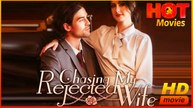 Chasing My Rejected Wife | Full Movie HD - Best Drama ShortFilms Hot Romance Love