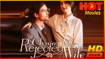 Chasing My Rejected Wife | Full Movie HD - Best Drama ShortFilms Hot Romance Love