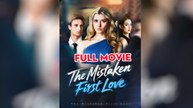 The Mistaken First Love Dramabox