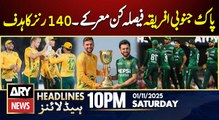 Pakistan restrict South Africa to 139-9 in T20I || ARY News 10 PM Headlines || 1st Nov 2025
