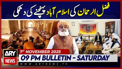 Fazlur Rehman threatens to reach Islamabad | ARY News 9 PM News Bulletin | 1st Nov 2025