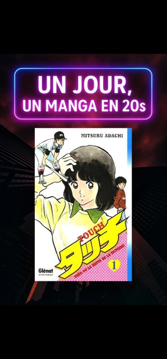 PART 45 - TOUCH (Reco manga)