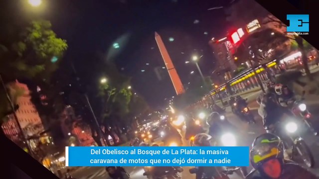Del Obelisco al Bosque de La Plata: la caravana de las 1.000 motos que no dejó dormir a nadie