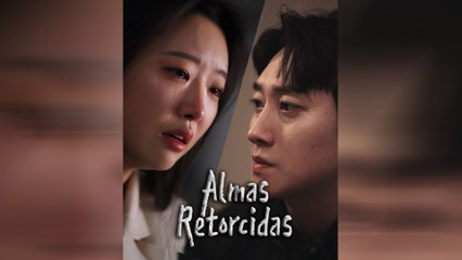 Almas Retorcidas Episodio Completo