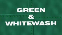 2004 - Green & Whitewash