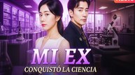 Mi Ex Conquistó la Ciencia / Tras Dejarte, Mi Mundo Brilla en español