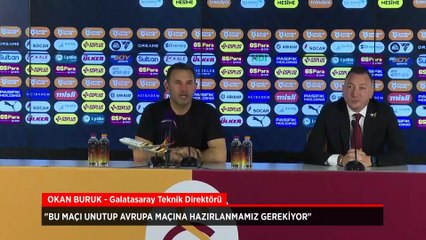 Okan Buruk: Bu maçı unutup Avrupa maçına hazırlanmamız gerekiyor