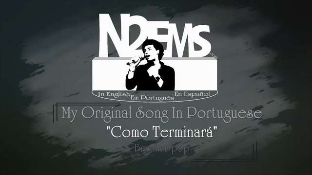 N2ems My Original Song In Portuguese Como Terminará