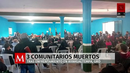 Tres comunitarios mueren en enfrentamiento registrado en Ayahualtempa, Guerrero