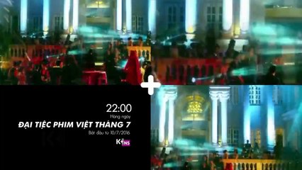Đại tiệc Phim Việt tháng 7 | Trailer trên K+NS HD