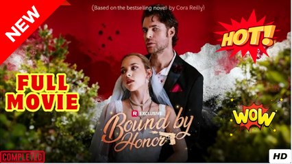 🔥💥 Bound by Honor (2025) - FULL - Reelshort