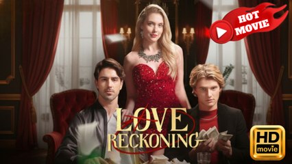 Love Reckoning  Full Movie HD - Drama ShortFilms Hot