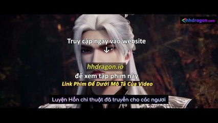 Tiên Nghịch Tập 113 Vietsub Thuyết Minh Tiếng Việt