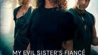 My Evil Sister’s Fiancé is My Mate #mydrama