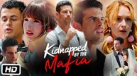 Kidnapped by the Mafia Full Movie