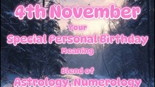 4 November  Happy Birthday!!  Your Special Personal Birthday Meaning
