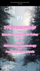 7 November  Happy Birthday!!  Your Special Personal Birthday Meaning