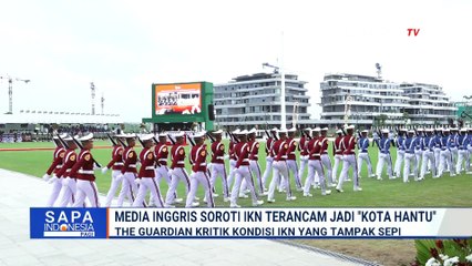 Media Inggris ''The Guardian' Soroti Pembangunan IKN, Sebut Terancam Jadi Kota Hantu