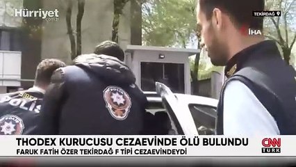 Thodex'in kurucusu Faruk Fatih Özer cezaevinde ölü bulundu
