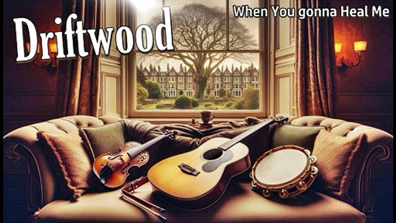 Driftwood - When you gonna heal me