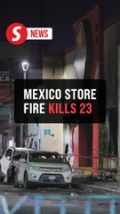Blaze at Mexico store kills 23, including children