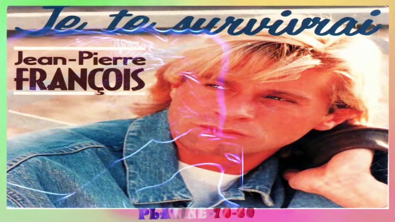 Jean Pierre François - Je Te Survivrai (maxi)