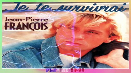 Jean Pierre François - Je Te Survivrai (maxi)