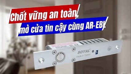 Chốt vững an toàn, mở cửa tin cậy cùng Khóa cửa AR-EBL