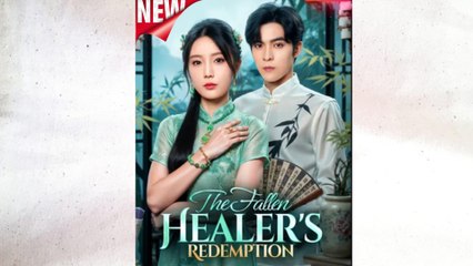 The Fallen Healer's Redemption Full Episode