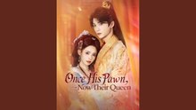 ONCE HIS PAWN NOW THEIR QUEEN - FULL MOVIES ENGLISH SUB