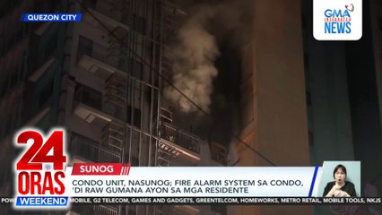 As fire hits condo unit, building dwellers complain faulty alarm | 24 Oras Weekend