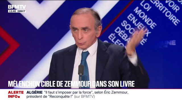 Éric Zemmour ( Reconquête ): Jean-Luc Mélenchon est l'incarnation du parti de l'étranger