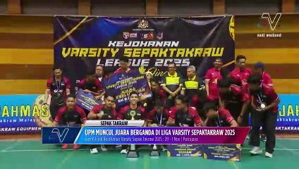 UPM muncul juara berganda di Liga Varsity Sepaktakraw 2025