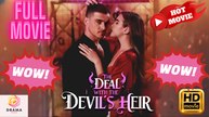 [New] The Deal With The Devil’s Heir #flareflow - Full Movie | Drama Hub