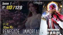 Renegade Immortal Season 1 Ep. 113 仙逆 Xian Ni | Donghua - 1080P - CC English