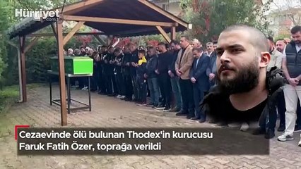 Cezaevinde ölü bulunan Thodex'in kurucusu Faruk Fatih Özer, toprağa verildi
