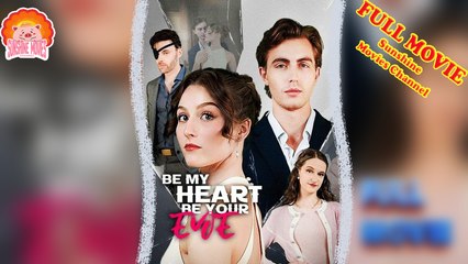 💖Be My Heart Be Your Eye #Full 🐽 Top Movie 2025 - Sunshine Movies Channel