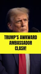 Trump gets petty with Australian ambassador: ‘I don’t like you either’