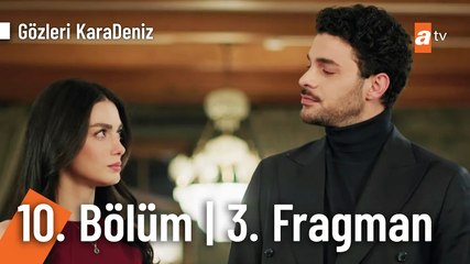 Gözleri KaraDeniz 10. Bölüm 3. Fragman | "Eğer bir sevdalık varsa..."