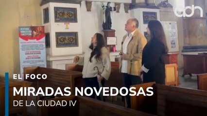 Miradas novedosas de la ciudad IV | El Foco