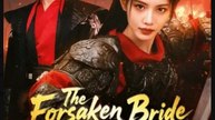 The Forsaken Bride Rules All Chinese Drama - English Sub