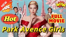 Park Avenue Girls Don't Play Nice Full Movie HD