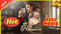 My Ex-Wife the Mafia Princess - Full