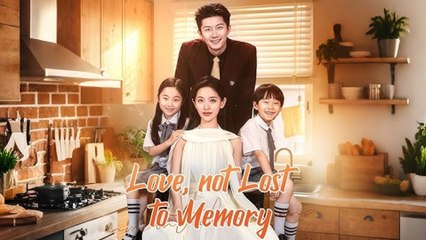 Love, not Lost to Memory (DUBBED)