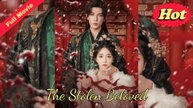 [EngSub] The Stolen Beloved