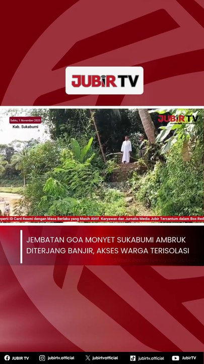 Jembatan Goa Monyet Sukabumi Ambruk Diterjang Banjir, Akses Warga Terisolasi