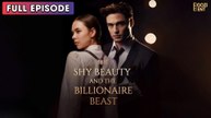 The Shy Beauty and the Billionaire Beast (2025) - FULL | WEBSITE FREE