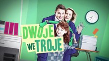 Dwoje we troje odcinek 04