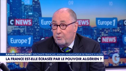 Xavier Driencourt : «Le discours anti-français est le carburant du régime algérien»